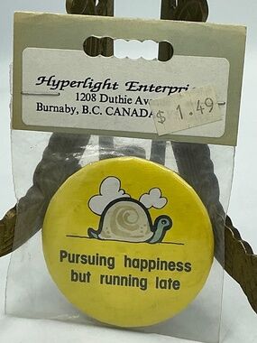 Vintage Magnet Button Pursuing Happiness But Running Late Hyperlight